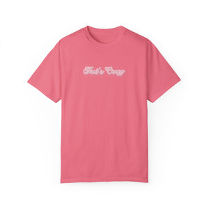 (Pink) “That’s Crazy” Comfort T-shirt