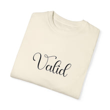 Load image into Gallery viewer, (Black) “Valid” Comfort T-shirt
