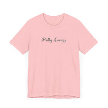 Load image into Gallery viewer, (Black) “Pretty Energy” Jersey Tee
