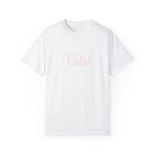 Load image into Gallery viewer, (Pink) “Valid” Comfort T-shirt
