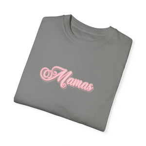 (Pink) “Mamas” Comfort T-shirt