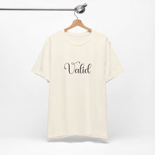 Load image into Gallery viewer, (Black) “Valid” Jersey Tee
