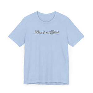 (Black) “Please Do Not Disturb” Jersey Tee