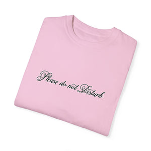 (Black) “Please Do Not Disturb” Comfort T-shirt