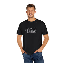 Load image into Gallery viewer, (White) “Valid” Comfort T-shirt
