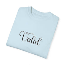 Load image into Gallery viewer, (Black) “Valid” Comfort T-shirt
