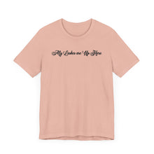 Load image into Gallery viewer, “My Lashes are Up Here” Jersey Tee
