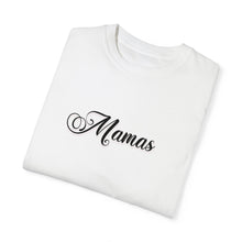 Load image into Gallery viewer, (Black) “Mamas” Comfort T-shirt
