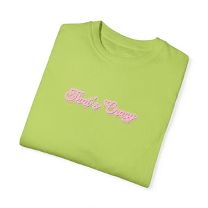 (Pink) “That’s Crazy” Comfort T-shirt