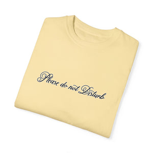 (Black) “Please Do Not Disturb” Comfort T-shirt