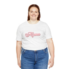 Load image into Gallery viewer, (Pink) “Mamas” Jersey Tee
