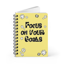 Load image into Gallery viewer, “Focus on Your Goals” Spiral Bound Journal
