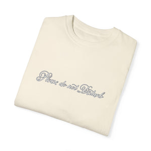 (White) “Please Do Not Disturb” Comfort T-shirt