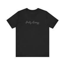 Load image into Gallery viewer, (Black) “Pretty Energy” Jersey Tee
