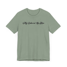 Load image into Gallery viewer, “My Lashes are Up Here” Jersey Tee
