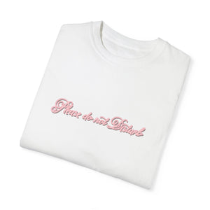 (Pink) “Please Do Not Disturb” Comfort T-shirt