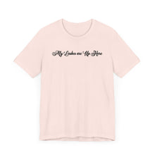 Load image into Gallery viewer, “My Lashes are Up Here” Jersey Tee
