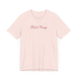 (Pink) “That’s Crazy”  Jersey Tee