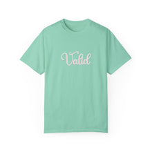 Load image into Gallery viewer, (Pink) “Valid” Comfort T-shirt
