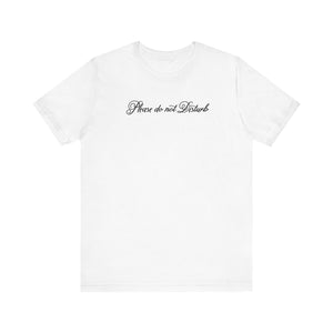 (Black) “Please Do Not Disturb” Jersey Tee