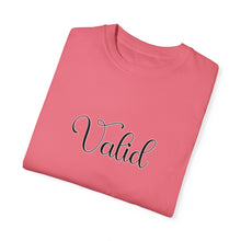 Load image into Gallery viewer, (Black) “Valid” Comfort T-shirt
