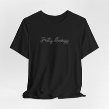 Load image into Gallery viewer, (Black) “Pretty Energy” Jersey Tee
