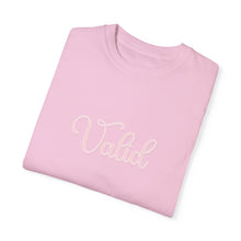 Load image into Gallery viewer, (Pink) “Valid” Comfort T-shirt
