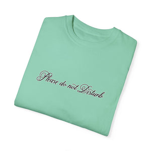 (Black) “Please Do Not Disturb” Comfort T-shirt