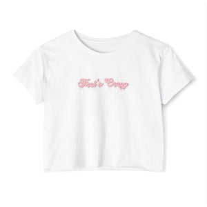 (Pink) “That’s Crazy” Crop Top