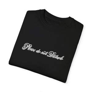 (White) “Please Do Not Disturb” Comfort T-shirt