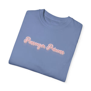 (Pink) “Passenger Princess” Comfort T-shirt